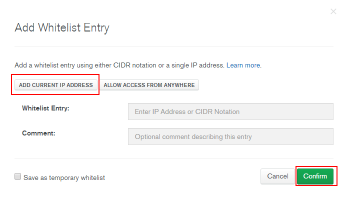 Add Whitelist Entry: press Add current IP address button